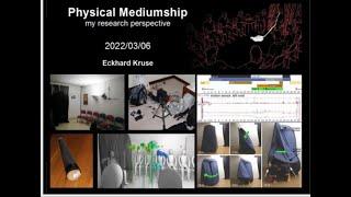 Prof. Eckhard Kruse: Physical Mediumship - My perspective.