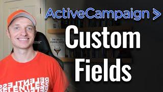 How to Create Custom Fields and Personalization Tags in ActiveCampaign