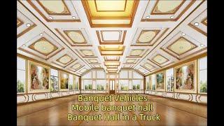 Banquet Vehicles.Mobile banquet hall.Banquet Hall in a Truck