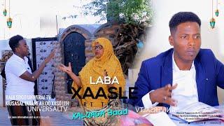 Musalsalka Laba Xaasle | Part two | Xalqada 9aad