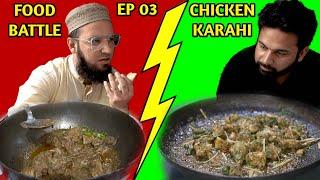 DESI FOOD BATTLES with  @GriponTrip | BEST CHICKEN KARAHI BATTLE IN LAHORE | EP 03