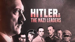 Hitler & The Nazi Leaders | Full Documentary