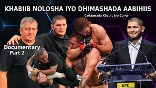 Maxay ku dhamaatay cadaawada Khabiib iyo Conor?  | Tusaalaha nool Khabiib  |  (Documentary)  part 2