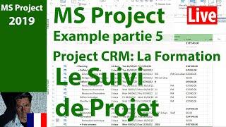 Ms Project  2019 ● Learn by Example ● Training Project ● Le Suivi de Projet