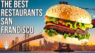 The BEST Restaurants In SAN FRANCISCO