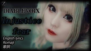 Diablevoix - Injustice fear [English lyrics] [Romaji]