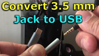 Convert 3.5 mm jack to USB for Speakers & Microphone