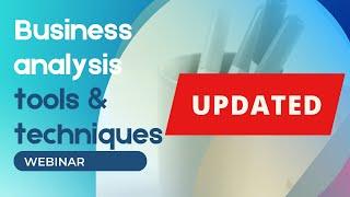 Business Analysis Tools & Techniques (UPDATED)