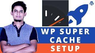 WP Super Cache best configuration and setup | WordPress Tutorial