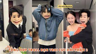 Tổng Hợp Troll Bạn Trai Cực Hài Phần 2 | Tít Sún Review.