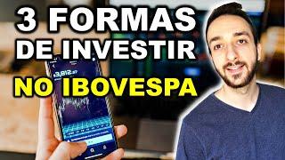 Como Investir no Ibovespa? 3 MELHORES Alternativas para Investir no Ibovespa