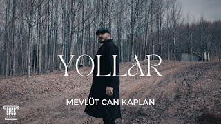 Mevlüt Can Kaplan -  Yollar