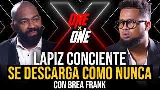 URGENTE: ENTREVISTA LAPIZ CONCIENTE SE DESAHOGA COMO NUNCA CON BREA FRANK DESPUÉS DE SOBERANO