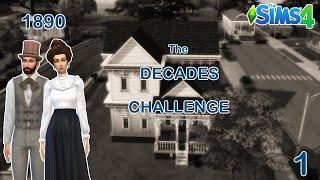 The Sims 4 Decades Challenge|| Episode 1: Let's Go Back In Time To 1890!