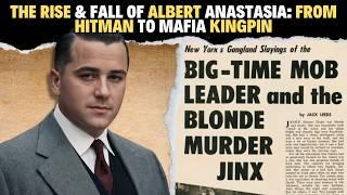 The Rise & Fall of Albert Anastasia: From Hitman to Mafia Kingpin