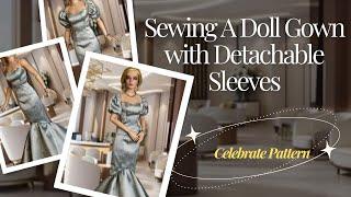 How To Sew A Doll Gown with Detachable Sleeves / RTB101 Grace Doll Dress /Celebrate Pattern