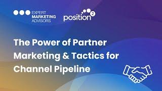 The Power of Partner Marketing & Tactics for Channel Pipeline