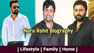 Nara Rohit Biography | Lifestyle 2023 | Career | Family