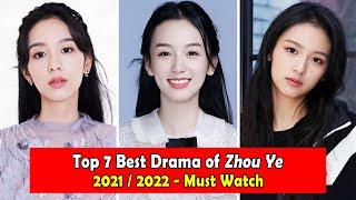 ZHOU YE 周也 DRAMALIST (2021-2022)