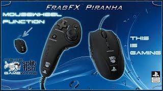 MOUSEWHEEL FUNTIONS [ENGLISH] - SUPPORT VIDEO FRAGFX PIRANHA PS4 - SPLITFISH GAMEWARE