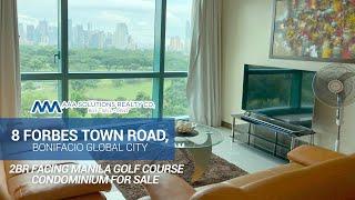 BGC CONDO FOR SALE FACING MANILA GOLF COURSE - 8 FORBES TOWN ROAD - MILLIONAIRE’S ROW - GLOBAL CITY