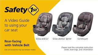 Rear-Facing with Vehicle Belt Tips | Grow and Go™, Grow and Go™Sprint & Continuum | Safety 1st