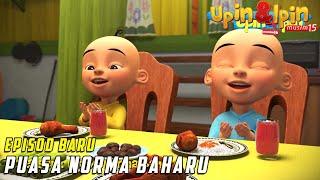 FULL Episod Baru Upin & Ipin Musim 15 - Puasa Norma Baharu | Upin Ipin Terbaru 2022