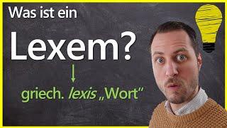 Was ist ein Lexem? Was ist eine Wortform?