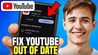 How To Fix YouTube Out Of Date Problem 2025 (Best Method)