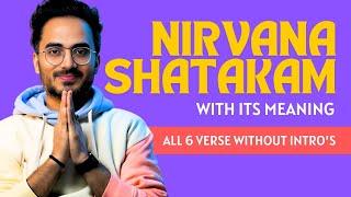 Nirvana Shatakam Full Version With Its Meaning (Compilation Without Intro's ) | Shashank Ayur