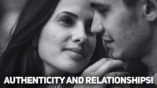 Authenticity and Relationships