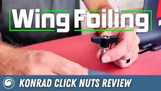 Save Time and Reduce Drag | Why Konrad Click Nuts Are a Must-Have for Foilers