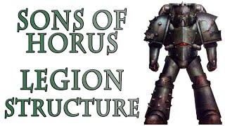 The Sons of Horus Legion - Legion Structure (Warhammer 40k Lore)