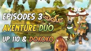 L'AVENTURE DUO, DONJONS TOUR DU MONDE A FOISON & FIN DES QUETES DOKOKO ! #EPISODE 3 