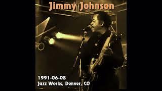 Jimmy Johnson - 1991-06-08, Jazz Works, Denver, CO