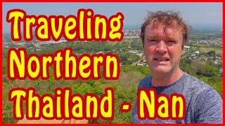 Exploring Nan City  Traveling Northern Thailand 