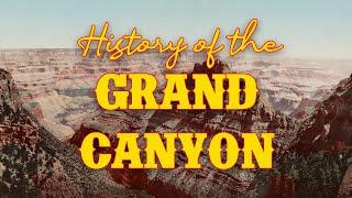 The History of the Grand Canyon
