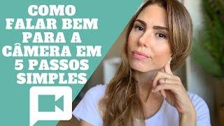 Como falar bem para a câmera - 5 DICAS SIMPLES E EFICIENTES!