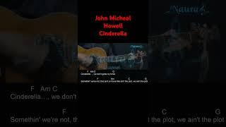 John Micheal Howell - Cinderella Guitar Chords Lyrics #shorts