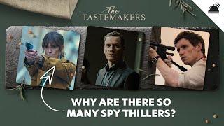 Why Are There So Many Spy Thrillers? | The Tastemakers