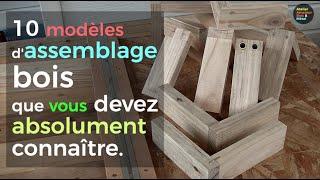 Dix assemblage bois indispensables