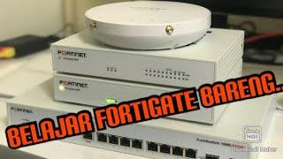 Belajar Fortigate Bareng (Ngobar Fortigate)