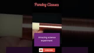 Amazing science experiment #science #physics  #experiment#youtube#shorts #viral#trending#yt#ytshort