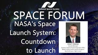 NSS Space Forum - NASA's Space Launch System: Countdown to Launch