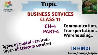 Business servicesI types of postal & telecom services I Transportation I Warehousing I class-11.