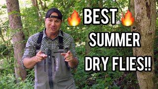 BEST Summer Dry Flies for Fly Fishing!