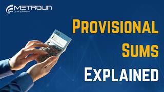 Provisional Sums Explained