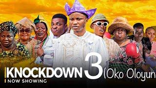 KNOCKDOWN PART 3 (Oko Oloyun) Latest Yoruba Movie 2024 | Segbowe | Apa | Sidi | Doyin Fagbohun