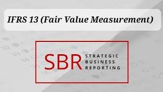 IFRS 13 Fair Valve Measurement (SBR)