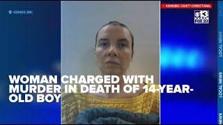 14-year-old Maine boy killed; woman charged with murder